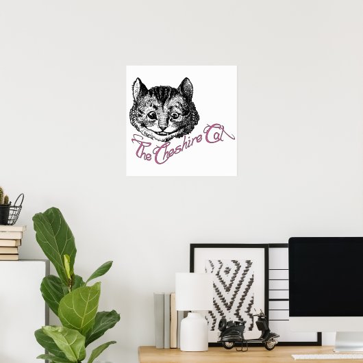 Die Cheshire-Katze Poster (Heimbüro)