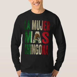 Die Chingona Frau Mexikanische Ehefrau Mexiko-Flag T-Shirt