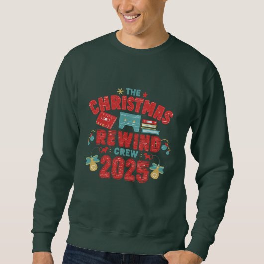 Die Christmas Rewind Crew 2025 Sweatshirt (Vorderseite)