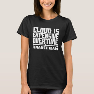 Die Cloud des Revenue Team ist für das Finanzteam T-Shirt
