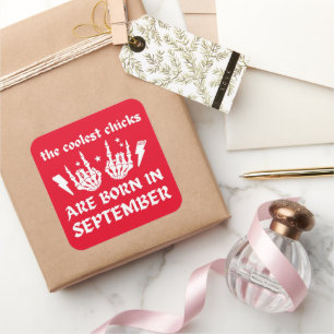 DIE COOLEN CHICKS SIND IM SEPTEMBER GEBOREN QUADRATISCHER AUFKLEBER