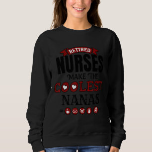 Die Coolen Nananen werden aus den müden Krankensch Sweatshirt