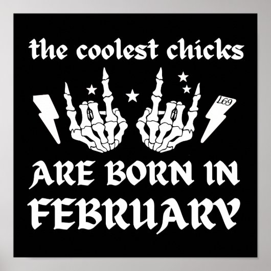 DIE COOLEN SCHICKEN SIND AN FEBRUAR GEBOREN POSTER (Vorne)