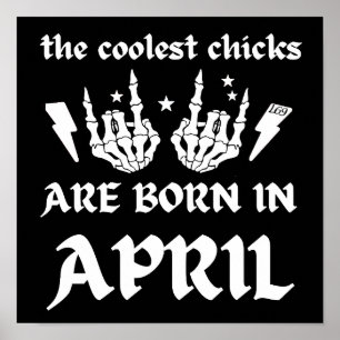 DIE COOLEN SCHICKEN SIND IM APRIL GEBOREN POSTER