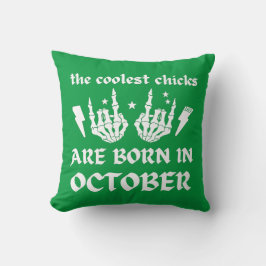 DIE COOLEN SCHICKEN SIND IM OKTOBER GEBOREN KISSEN