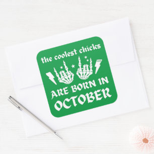 DIE COOLEN SCHICKEN SIND IM OKTOBER GEBOREN QUADRATISCHER AUFKLEBER