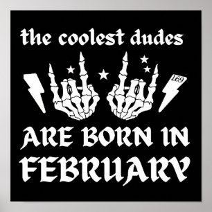 DIE COOLEN TYPEN SIND AM FEBRUAR GEBOREN POSTER