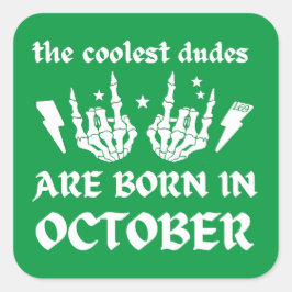 DIE COOLEN TYPEN SIND AM OKTOBER GEBOREN QUADRATISCHER AUFKLEBER