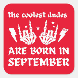 DIE COOLEN TYPEN SIND AM SEPTEMBER GEBOREN QUADRATISCHER AUFKLEBER