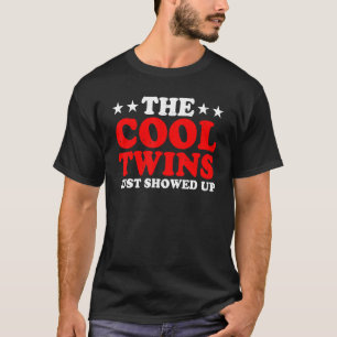 Die Coolen Zwillinge sind gerade aufgekommen T-Shirt