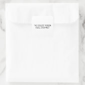 Die coolste Person, die du je treffen wirst Quadratischer Aufkleber (Tasche)