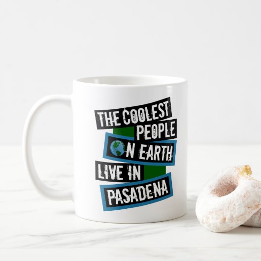 Die coolsten Leute der Welt leben in Pasadena Kaffeetasse (Mit Donut)