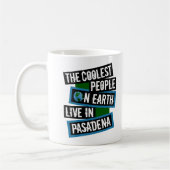 Die coolsten Leute der Welt leben in Pasadena Kaffeetasse (Links)