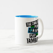 Die Coolsten Menschen der Erde spielen Tambura Zweifarbige Tasse (VorderseiteRechts)