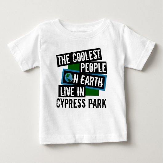 Die Coolsten Menschen der Welt leben im Cypress Pa Baby T-shirt (Vorderseite)