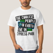 Die Coolsten Menschen der Welt leben im Cypress Pa T-Shirt (Vorderseite)