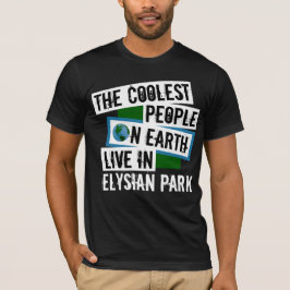 Die Coolsten Menschen der Welt leben im Elysian Pa T-Shirt
