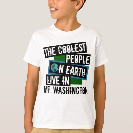 Die Coolsten Menschen der Welt leben im Mt. Washin T-Shirt (Vorderseite)