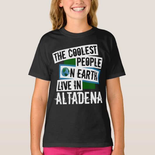Die Coolsten Menschen der Welt leben in Altadena T-Shirt (Vorderseite)
