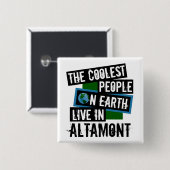 Die Coolsten Menschen der Welt leben in Altamont Button (Vorne & Hinten)
