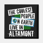 Die Coolsten Menschen der Welt leben in Altamont Magnet (Vorne)