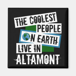 Die Coolsten Menschen der Welt leben in Altamont Magnet