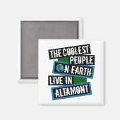Die coolsten Menschen der Welt leben in Altamont Magnet (Vorderseite/Rückseite)