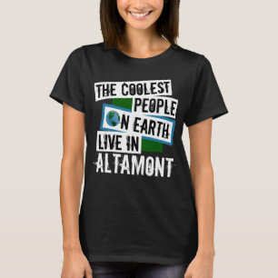 Die Coolsten Menschen der Welt leben in Altamont T-Shirt