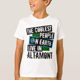 Die Coolsten Menschen der Welt leben in Altamont T-Shirt