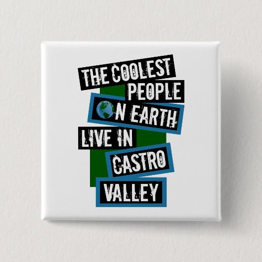Die coolsten Menschen der Welt leben in Castro Val Button (Vorderseite)