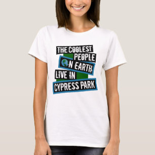 Die coolsten Menschen der Welt leben in Cypress Pa T-Shirt