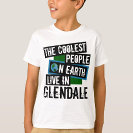 Die Coolsten Menschen der Welt leben in Glendale T-Shirt