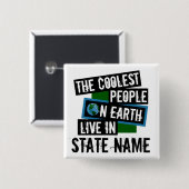 Die Coolsten Menschen der Welt leben in Ihrem Staa Button (Vorne & Hinten)