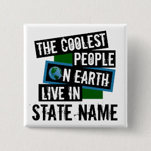 Die Coolsten Menschen der Welt leben in Ihrem Staa Button