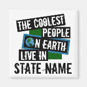 Die Coolsten Menschen der Welt leben in Ihrem Staa Magnet (Vorne)