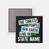 Die Coolsten Menschen der Welt leben in Ihrem Staa Magnet (Vorderseite/Rückseite)