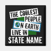 Die Coolsten Menschen der Welt leben in Ihrem Staa Magnet (Vorne)