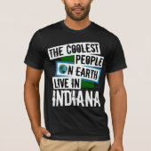 Die Coolsten Menschen der Welt leben in Indiana T-Shirt (Vorderseite)