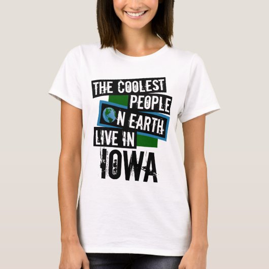 Die Coolsten Menschen der Welt leben in Iowa T-Shirt (Vorderseite)
