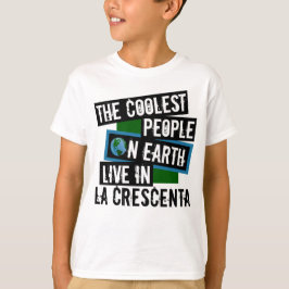 Die Coolsten Menschen der Welt leben in La Crescen T-Shirt