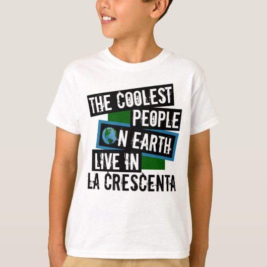 Die Coolsten Menschen der Welt leben in La Crescen T-Shirt (Vorderseite)