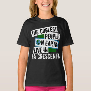 Die Coolsten Menschen der Welt leben in La Crescen T-Shirt