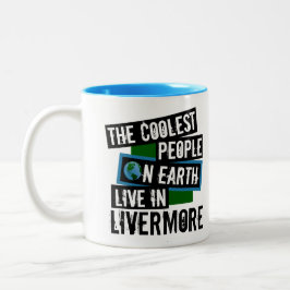 Die Coolsten Menschen der Welt leben in Livermore Zweifarbige Tasse