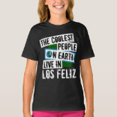 Die Coolsten Menschen der Welt leben in Los Feliz T-Shirt (Vorderseite)