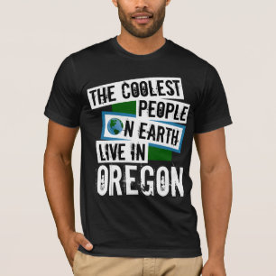 Die Coolsten Menschen der Welt leben in Oregon T-Shirt