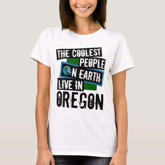 Die Coolsten Menschen der Welt leben in Oregon T-Shirt (Vorderseite)