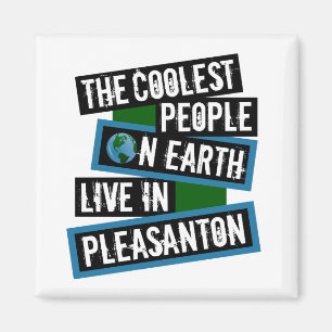 Die coolsten Menschen der Welt leben in Pleasanton Magnet