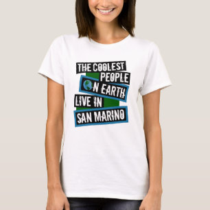Die coolsten Menschen der Welt leben in San Marino T-Shirt