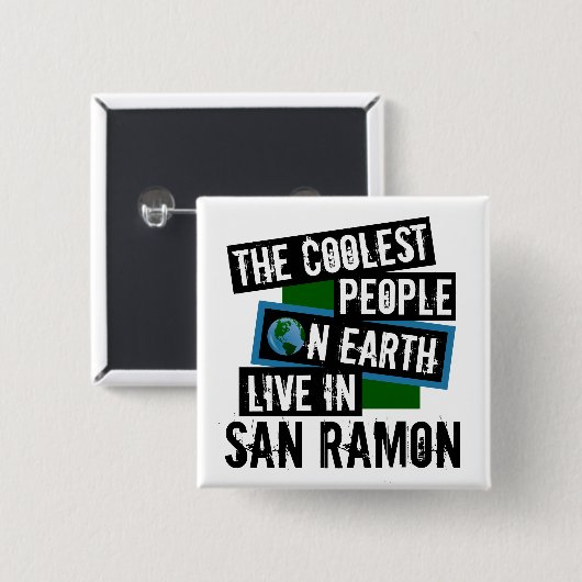Die Coolsten Menschen der Welt leben in San Ramon Button (Vorne & Hinten)