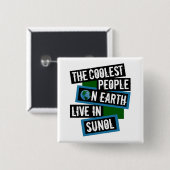 Die coolsten Menschen der Welt leben in Sunol Button (Vorne & Hinten)